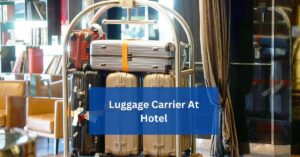 Luggage Carrier At Hotel