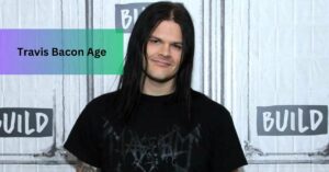 Travis Bacon Age